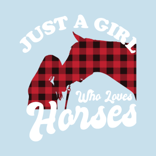 Just A Girl Who Loves Horses T-Shirt