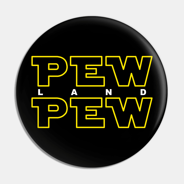 Pew Pew Land Pin by GrizzlyPeakApparel