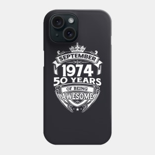 September 1974 50 Years Of Being Awesome 50th Birthday Phone Case
