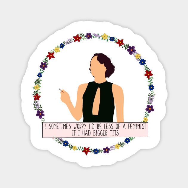 Minimalist Fleabag Feminist Quote Magnet by erinrianna1