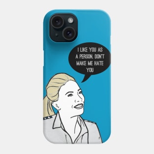 Don’t make me hate you Phone Case