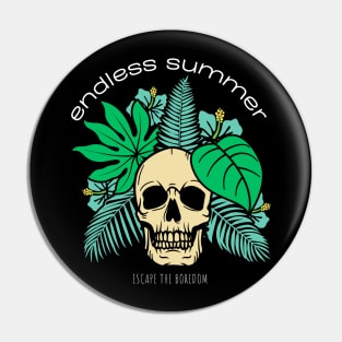 Endless Summer Escape the Boredom Pin