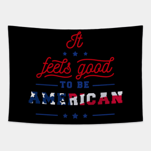 It feels good to be american Tapestry