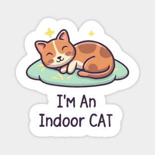 I'm An Indoor Cat. Magnet