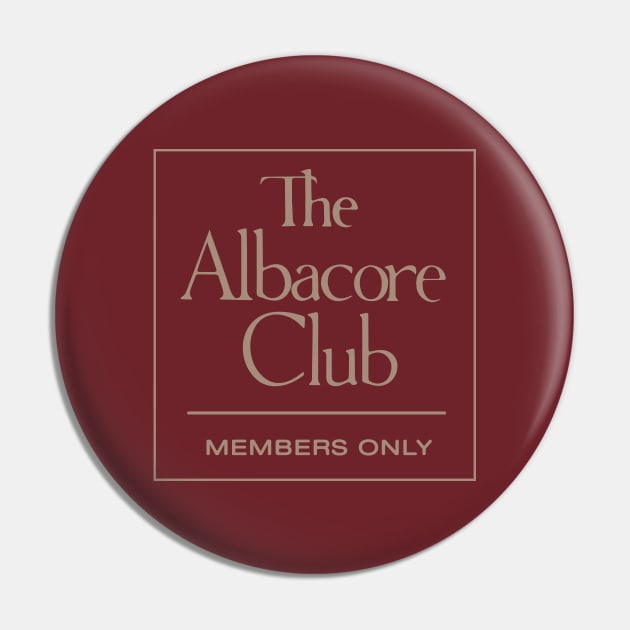 The Albacore Club [Society] Pin by Mid-World Merch