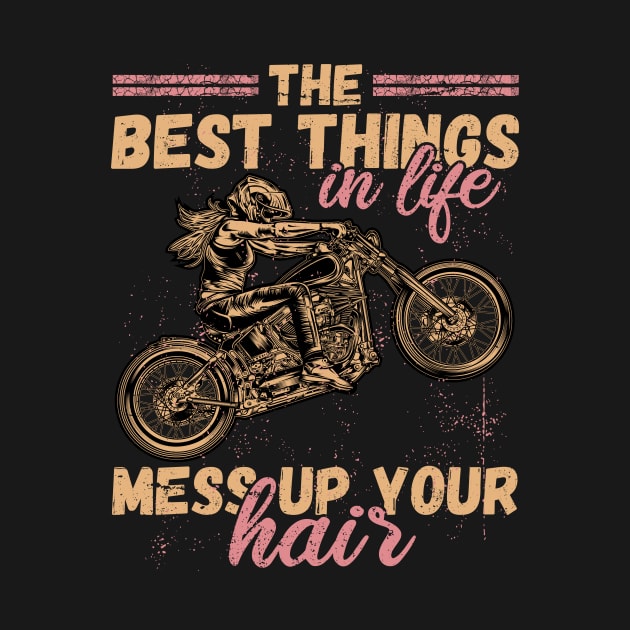 Best Things In Life Mess Up Your Hair Motorcycle by Fabvity