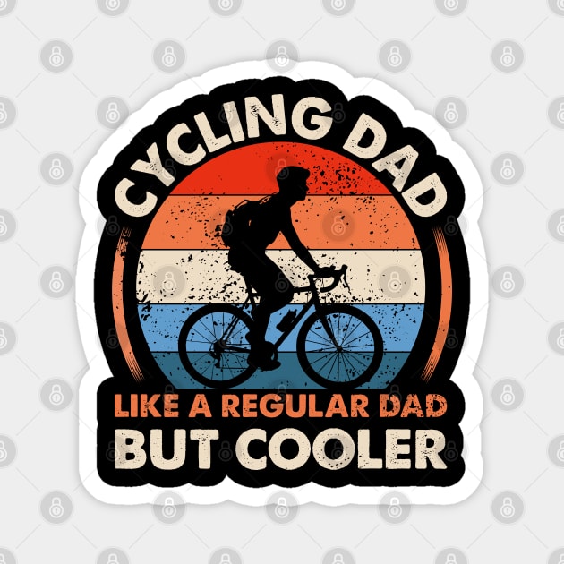 Cyclist Father's Day Funny Cycling Dad Bike Rider & Cyclist Magnet by Rosemat