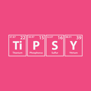 Tipsy (Ti-P-S-Y) Periodic Elements Spelling T-Shirt