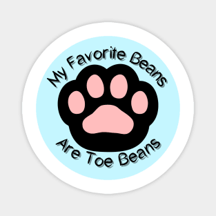 My Favorite Beans Are Toe Beans Black Blue Magnet