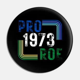 Roe V Wade Pro Choice Feminism Abortion Rights Pin