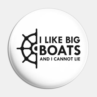 Boat Owner - I like big boats and I cannot lie Pin