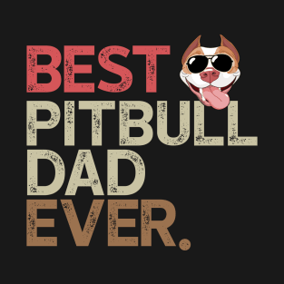 Best Pitbull Dad Ever T-Shirt