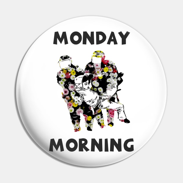 Monday Morning Pin by Aleksandar NIkolic