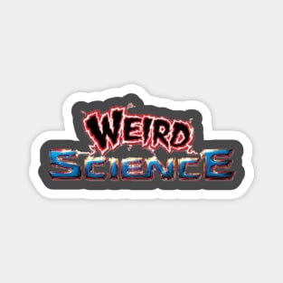 Weird Science Magnet