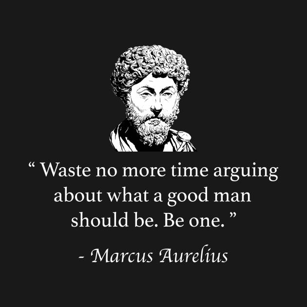 Marcus Aurelius Quote by StudiousStoic