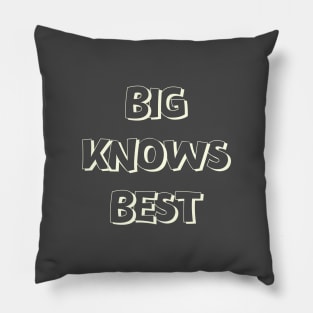 Big Knows Best Pillow