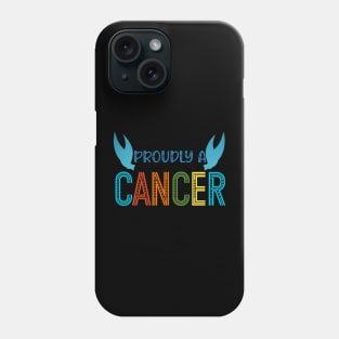 Proudly a cancer ♋ Phone Case