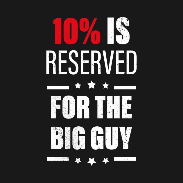 10% Is Reserved For The Big Guy by ANAREL