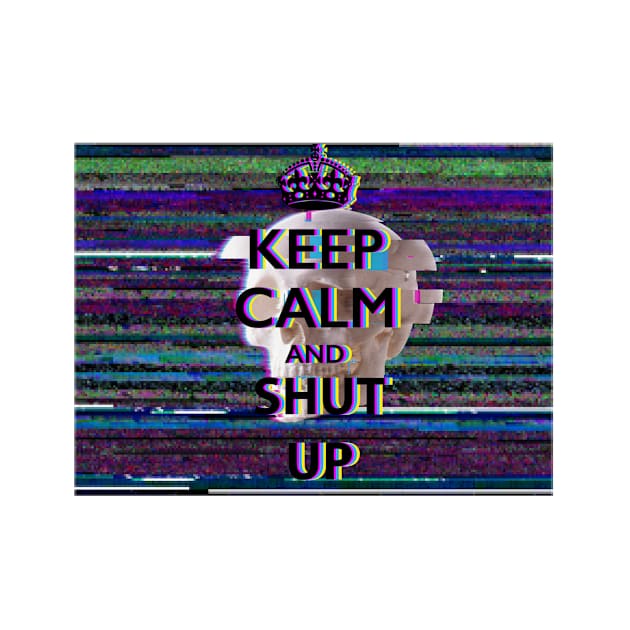 Keep calm and shut up by Perdun