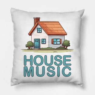 House Music Pillow