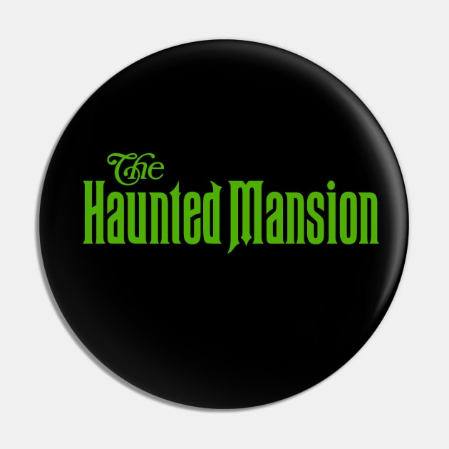 HAUNTED MANSION - logo - green Pin by vampsandflappers