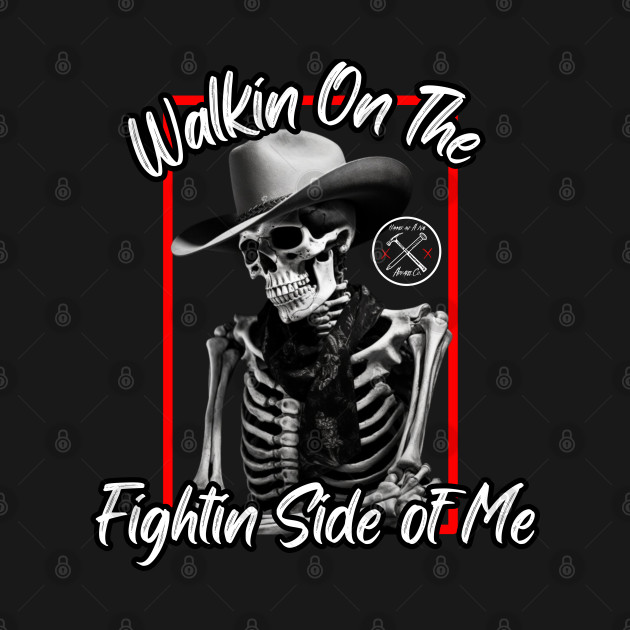 Walkin' On The Fightin' Side of Me by Hammer and A Nail Apparel