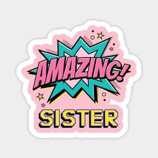 Amazing Sister - gift for amazing Sister Magnet