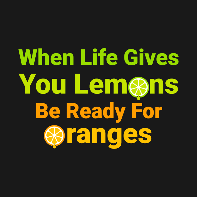 WHEN LIFE GIVES YOU LEMONS by Lin Watchorn 