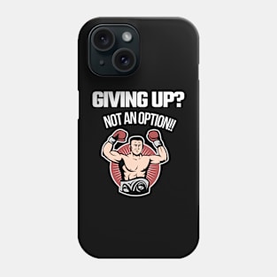 Keep going, keep pushing Phone Case