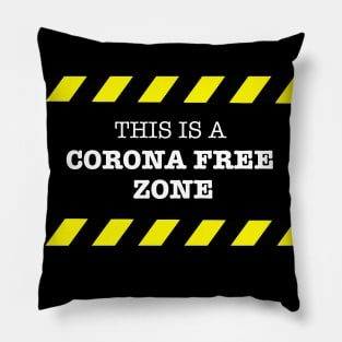 This is a Corona Free Zone Pillow