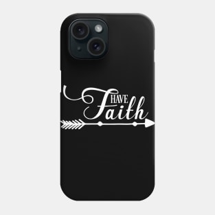 Have Faith Phone Case