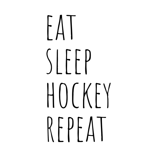 Eat sleep hockey repeat by SunArt-shop