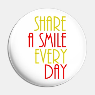 share a smile every day Pin