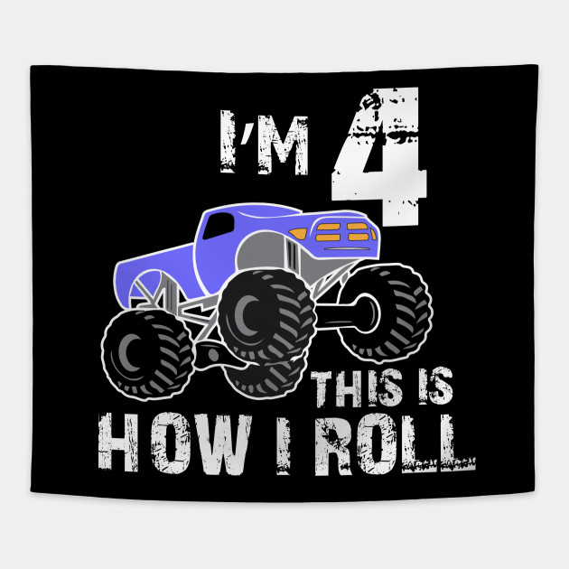 I Am 4 This Is How I Roll Boys Monster Truck Birthday Monster
