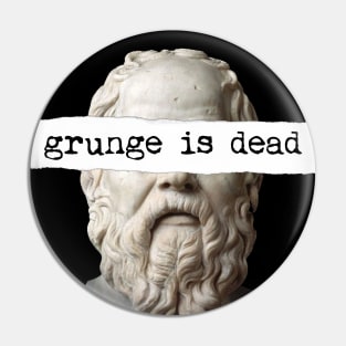 Socrates ~ Grunge is Dead Pin