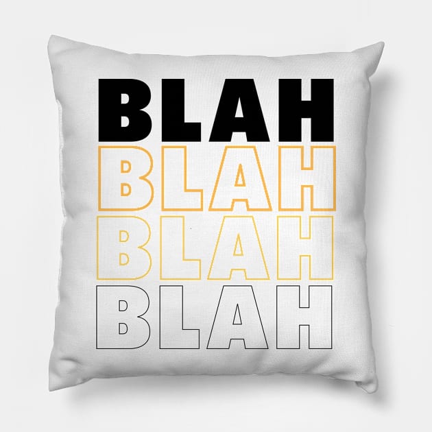 BLAH BLAH BLAH Pillow by SimSang