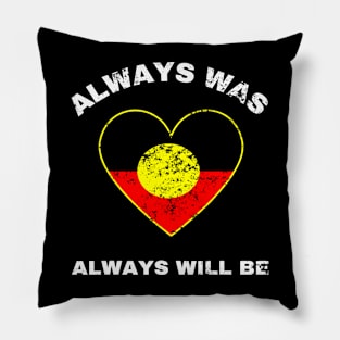 Always Was Will Be Aboriginal Flag Australia Land Heart Pillow