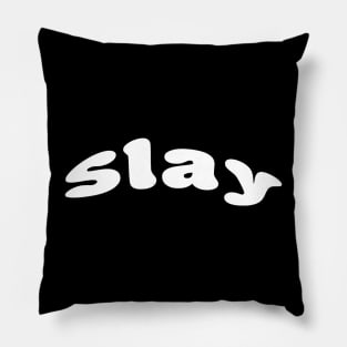 SLAY Pillow