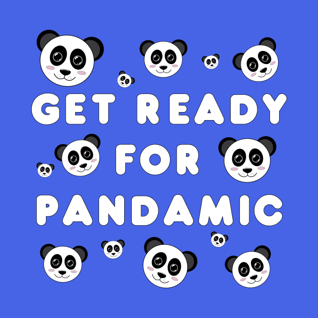 Get ready for pandamic by MikaelSh