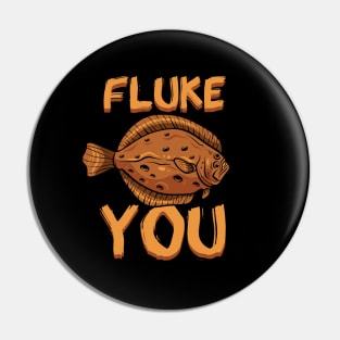 Fluke You Pin