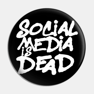 Social Media is Dead Pin