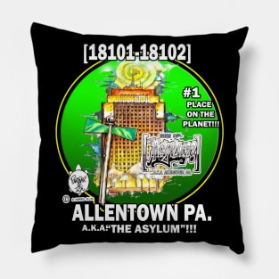 ALLENTOWN - ASYLUM - BEST PLACE ON EARTH Pillow