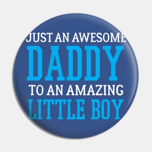 Awesome Daddy to a Little Boy Shirt Pin