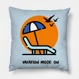 Vacation mode: ON Pillow