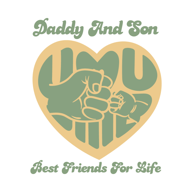 Daddy And Son Best Friends For Life by Oiyo