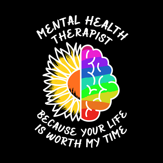 Mental Health Awareness Therapist by TheBestHumorApparel