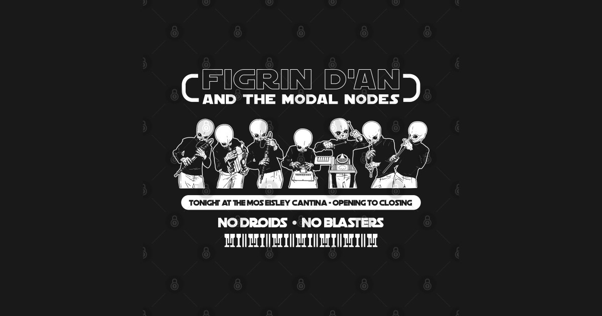 Figrin D'an & The Modal Nodes - Figrin Dan - T-Shirt | TeePublic