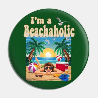 I'm a Beachaholic with girl on the beach Pin