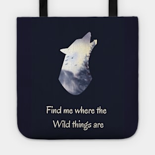 Wildlife nature - Inspirational quote for Nature lovers and travelers 0 Tote