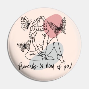 Proverbs 31 Kind of Girl Light Pin